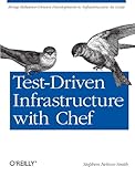 Test-Driven Infrastructure With Chef 