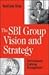 The SBI Group Vision & Strategy: Continuously Evolving Management