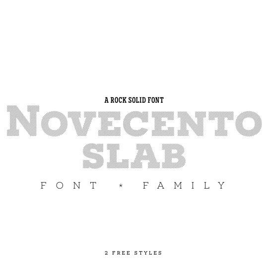 Novecento Slab, a rock solid font. 2 free fonts