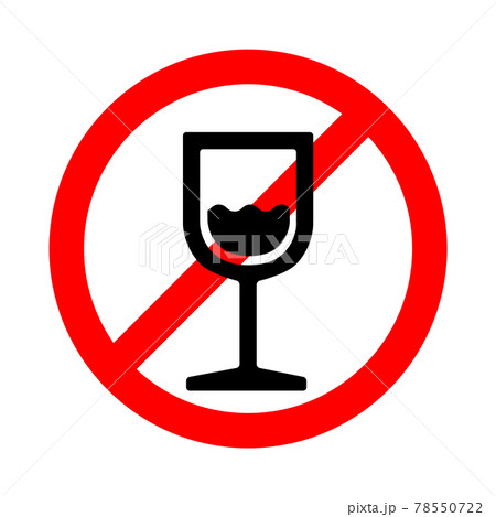 Alcohol not allowed, forbidden sign on white background 78550722