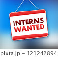 Interns wanted sign hanging with blue sky background 121242894