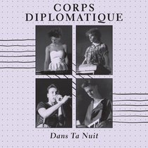 Dans Ta Nuit by Corps Diplomatique