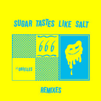 Sugar Tastes Like Salt (Remixes) by The Orielles