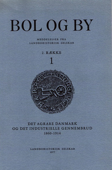 Bol og By: Meddelelser fra Landbohistorisk Selskab