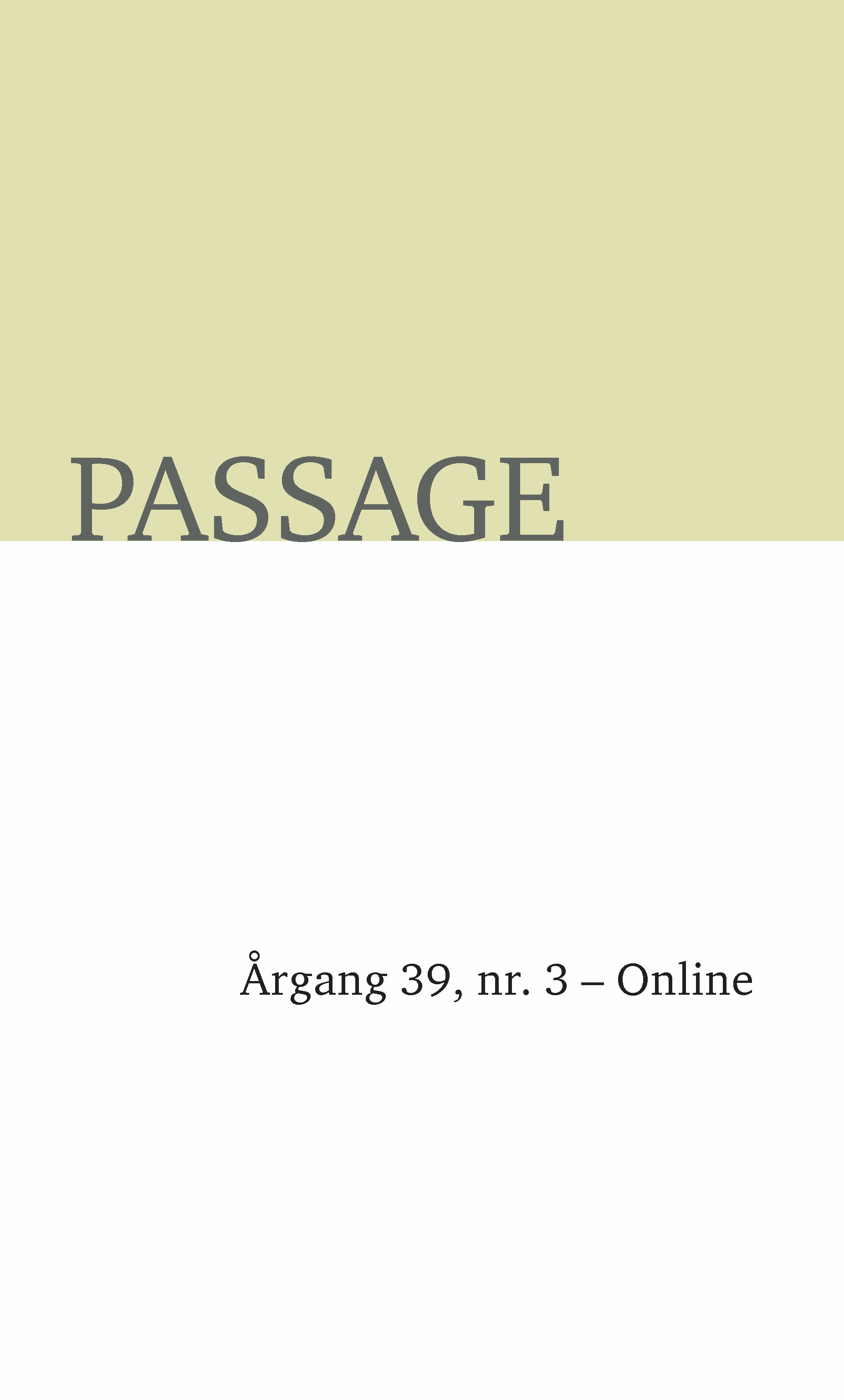 					Se Årg. 39 Nr. 3 (2024): Passage - Online
				