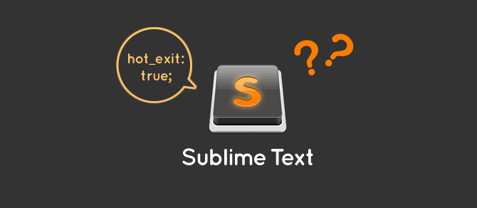 [Sublime Text]終了時に開いていたタブが起動時に復元されない原因と対処法