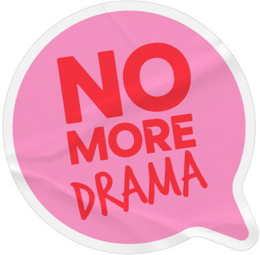 no more drama