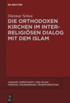 book: Die orthodoxen Kirchen im interreligiösen Dialog mit dem Islam