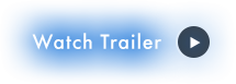 Watch Trailer