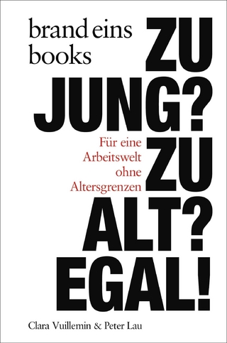 Zu jung? Zu alt? Egal!