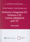 Smlouva o fungovn EU, Smlouva o EU, Listina zkladnch prv EU - Koment 