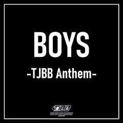 BOYS -TJBB Anthem-