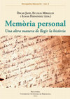 Research paper thumbnail of Memòria personal. Una altra manera de llegir la història [Oscar Jané, Eulàlia Miralles & Ignasi Fernández, Eds.]