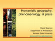 Research paper thumbnail of Humanistic geography, phenomenology, & place