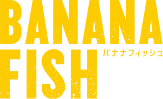 BANANA FISH