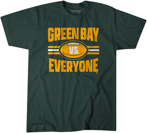 Green Bay vs Everyone T-Shirt | Houston Pro Football