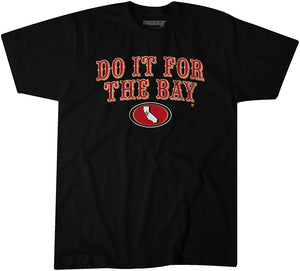 San Francisco Football: Do It For the Bay T-Shirt | San Francisco Pro Football