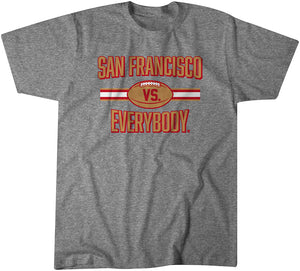 San Francisco vs. Everybody T-Shirt | San Francisco Pro Football