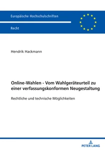 Title: Online-Wahlen - Vom Wahlgeräteurteil zu einer verfassungskonformen Neugestaltung