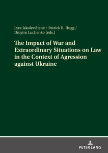 Title: The Impact of War and Extraordinary Situations on Law in the Context of Agression against Ukraine