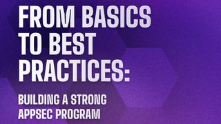 From basics to best practices: Building a strong AppSec program