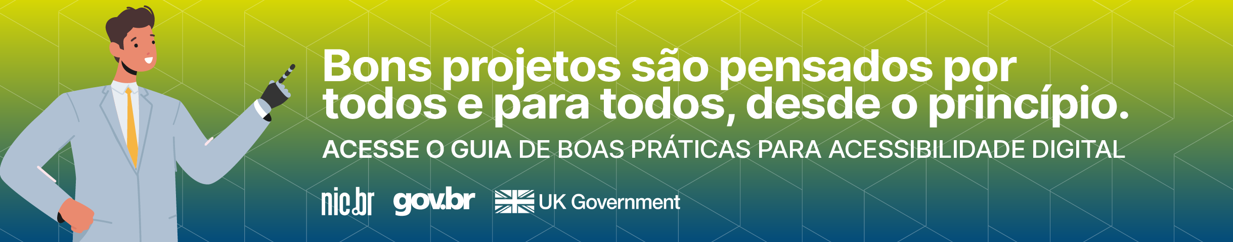 Bons projetos são pensados por todos e para todos, desde o princípio. 