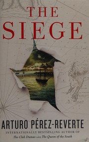 Cover of: The siege by Arturo Pérez-Reverte, Arturo Pérez-Reverte