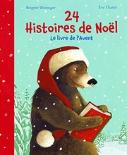 24 HISTOIRES AVANT NOEL by Brigitte Weninger