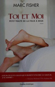 Cover of: Toi et moi: petit traité de la folie à deux : essai