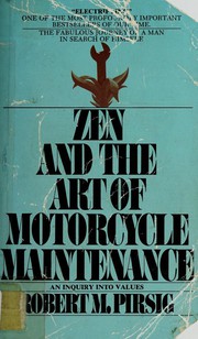 Zen and the Art of Motorcycle Maintenance by Robert M. Pirsig