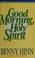 Cover of: Good morning, holy spirit