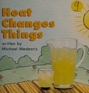 Cover of: Heat changes things