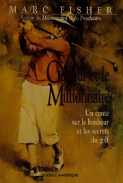 Cover of: Le golfeur et le millionnaire: un conte sur le bonheur et les secrets du golf