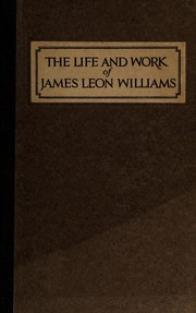 Cover of: The life and work of James Leon Williams ...