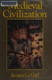 Cover of: Medieval civilization, 400-1500