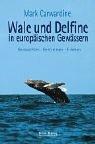 Cover of: Wale und Delfine in europäischen Gewässern. Beobachten - Bestimmen - Erleben. by Mark Carwardine, Mark Carwardine