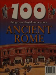 Cover of: 100 things you should know about ancient Rome