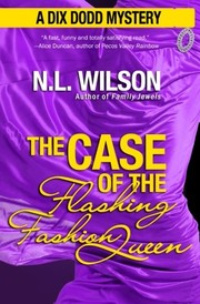 Cover of: The Case of the Flashing Fashion Queen: A Dix Dodd Mystery