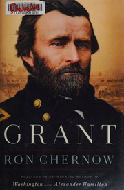 Grant by Ron Chernow