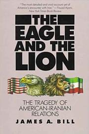 Cover of: The Eagle and the Lion by James A. Bill, James A. Bill