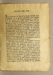 Cover of: Orden del dia: La necesidad de elevar la fuerza armada, hasta ponerla en un grado respetable, que asegure á el pais contra los riesgos interiores y exteriores que amenazan á todo estado débil, ha empeñado el zelo de la Junta en quantas medidas y reformas han estado á sus alcances. ..