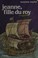 Cover of: Jeanne, fille du roy