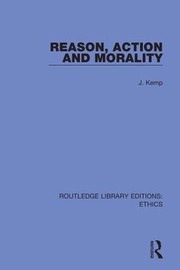 Cover of: Reason, Action and Morality