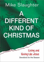 Cover of: A different kind of Christmas: devotions for the season