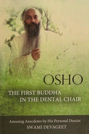 Osho The First Buddha in the Dental Chair by Swami Devageet