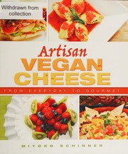 Artisan vegan cheese by Miyoko Nishimoto Schinner