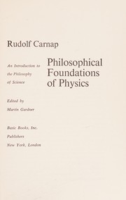 Cover of: Philosophical foundations of physics: an introduction to the philosophy of science