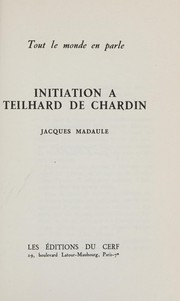 Cover of: Initiation à Teilhard de Chardin.