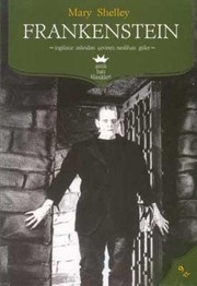 Frankenstein or The Modern Prometheus by Mary Shelley