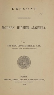 Cover of: Lessons introductory to the modern higher algebra